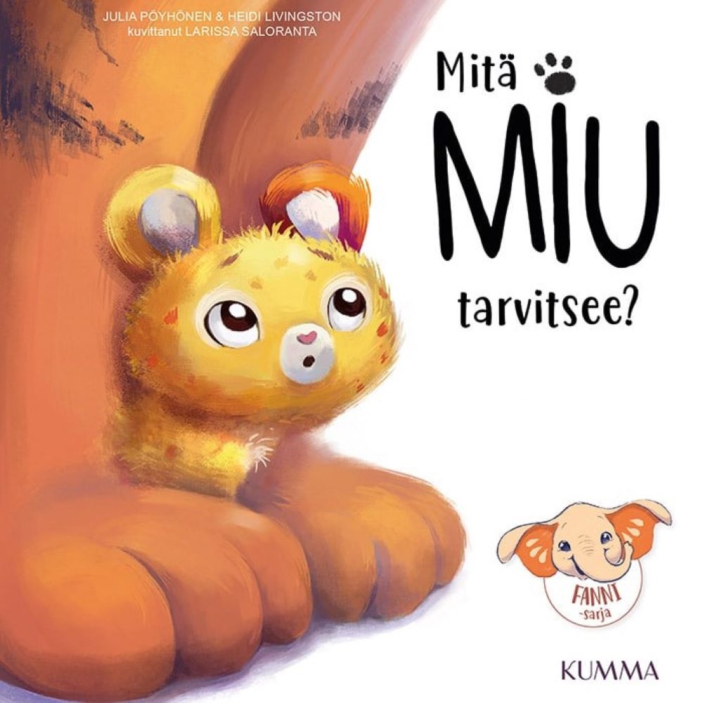 Mitä Miu tarvitsee? -lasten kuvakirja.